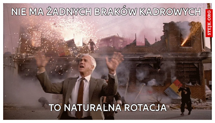 nie ma żadnych braków kadrowych