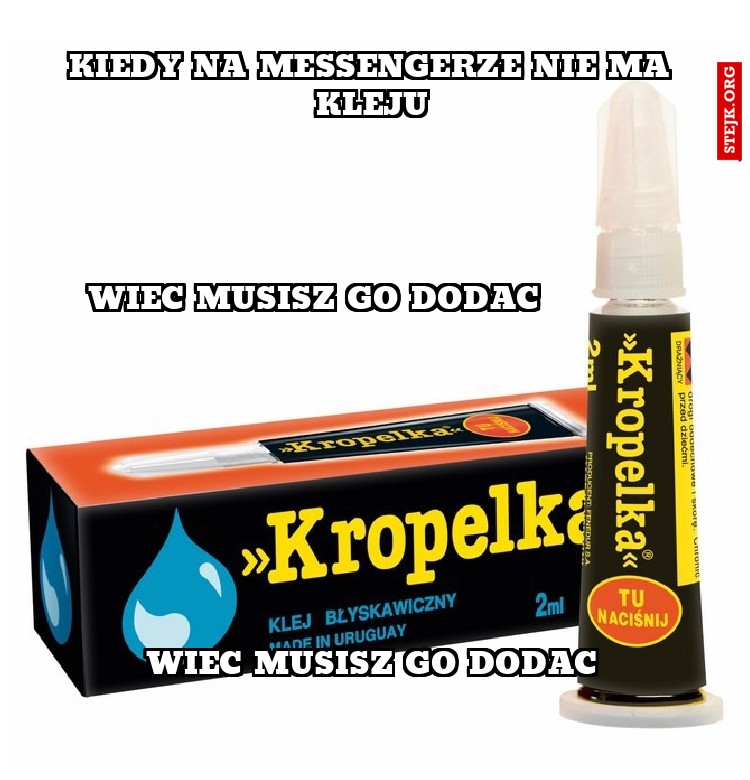 Kiedy na messengerze nie ma kleju