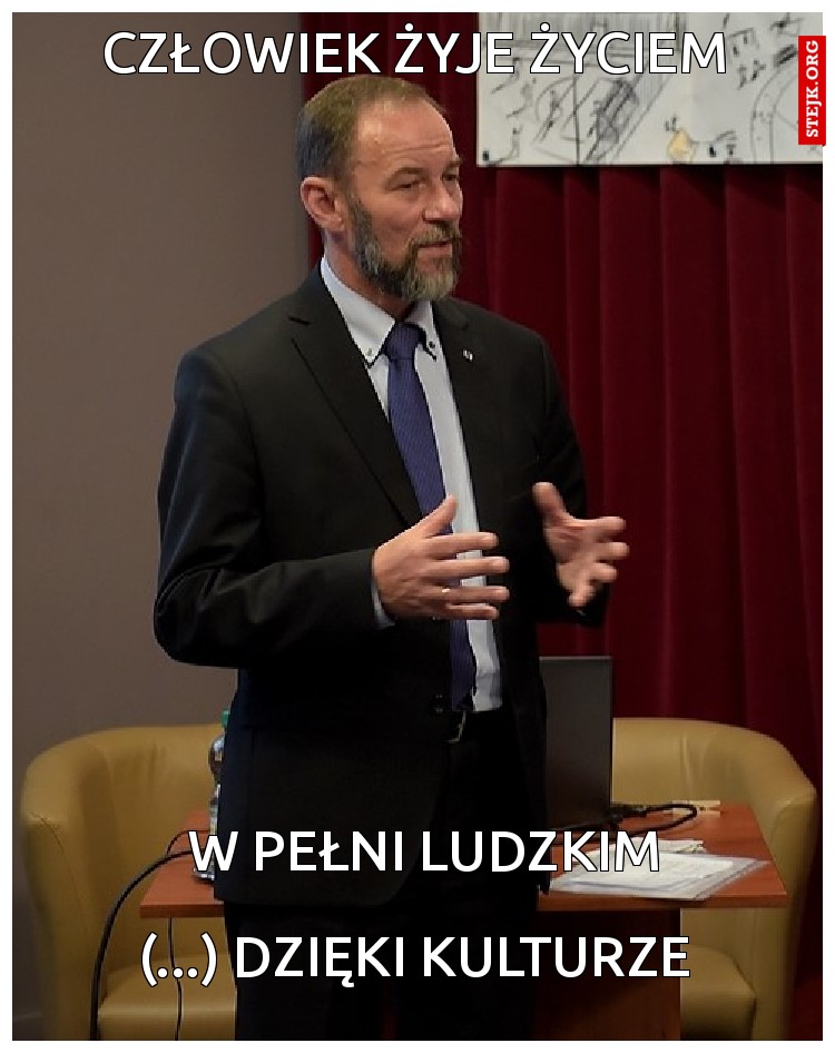 Człowiek żyje życiem