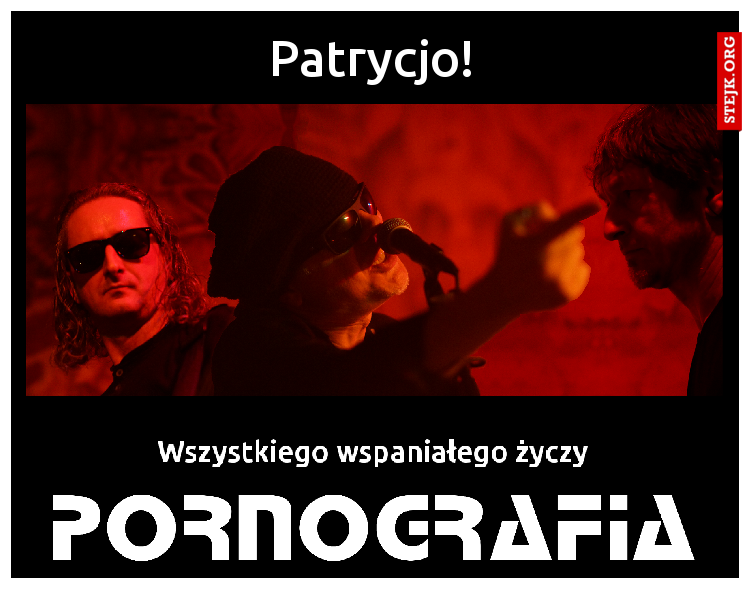 Patrycjo!