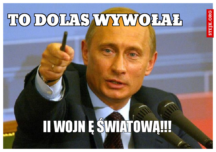 to dolas wywołał