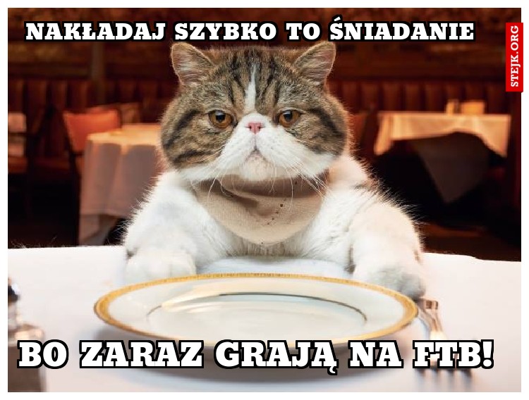 Nakładaj szybko to śniadanie