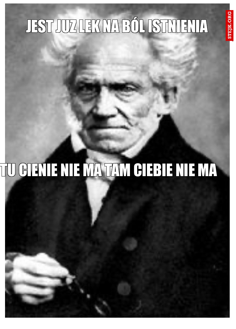 Jest juz lek na ból istnienia