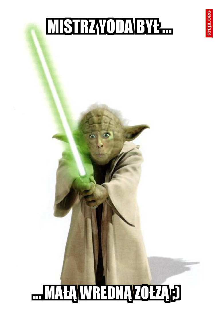 Mistrz Yoda był ...