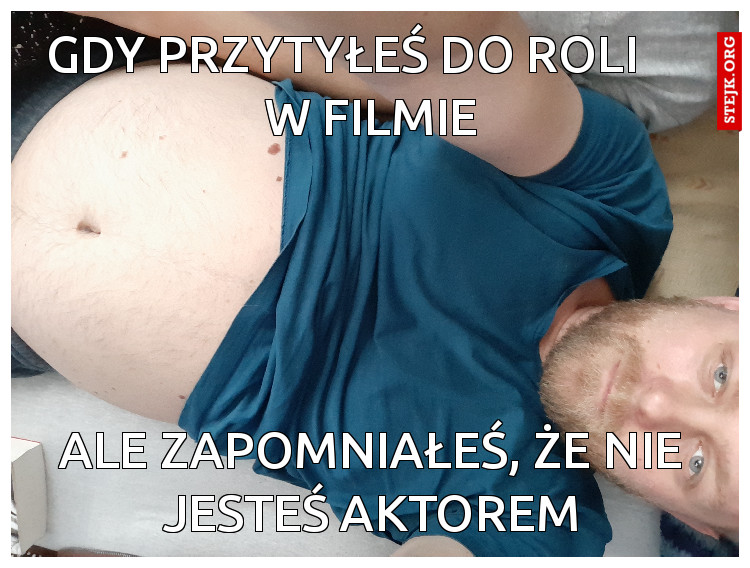 Gdy przytyłeś do roli      w filmie