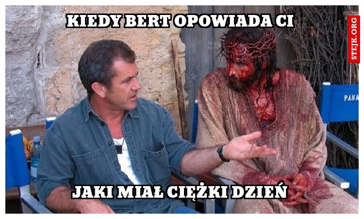 Kiedy Bert opowiada ci