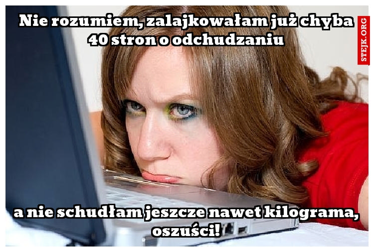 Zalajkowałam już chyba 40 stron o odchudzaniu