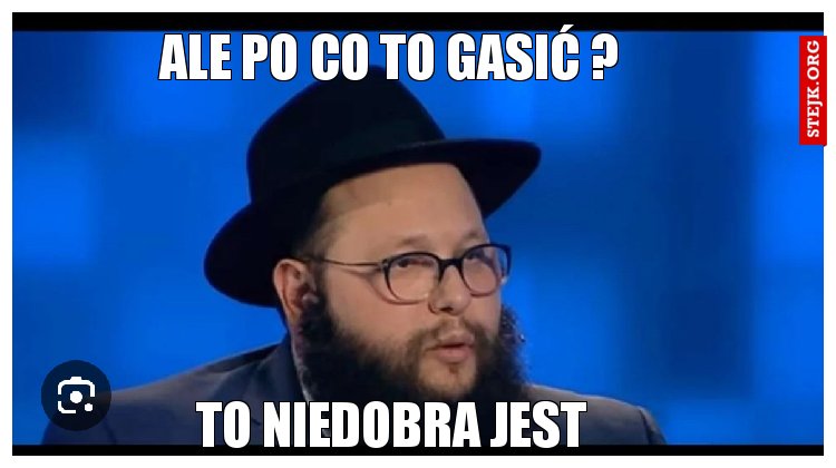 Ale po co to gasić ?