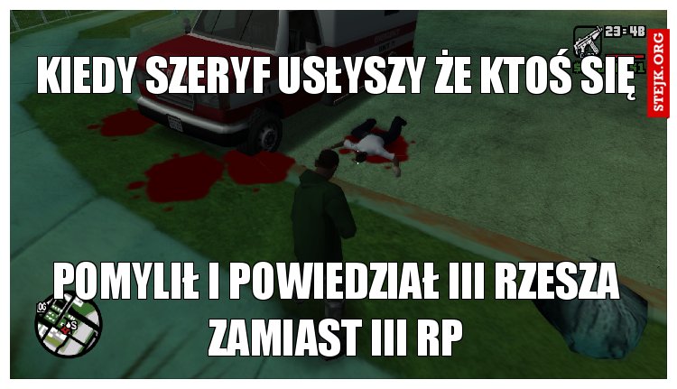 Kiedy szeryf usłyszy że ktoś się
