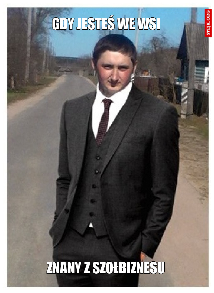 Gdy jesteś we wsi 