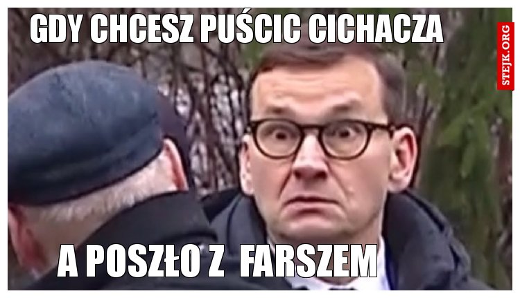 gdy chcesz puścic cichacza