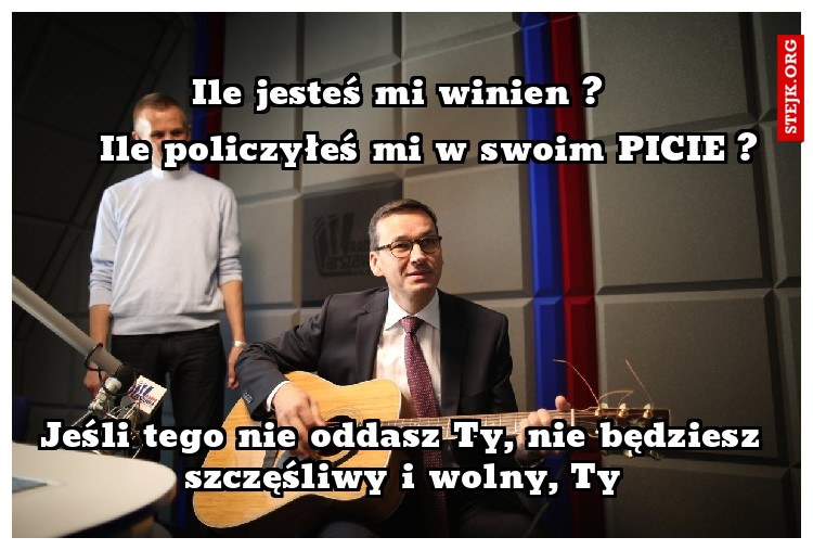 Ile jesteś mi winien ? 