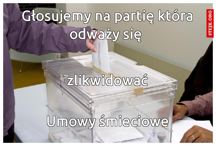 Głosujemy na partię która odważy się 