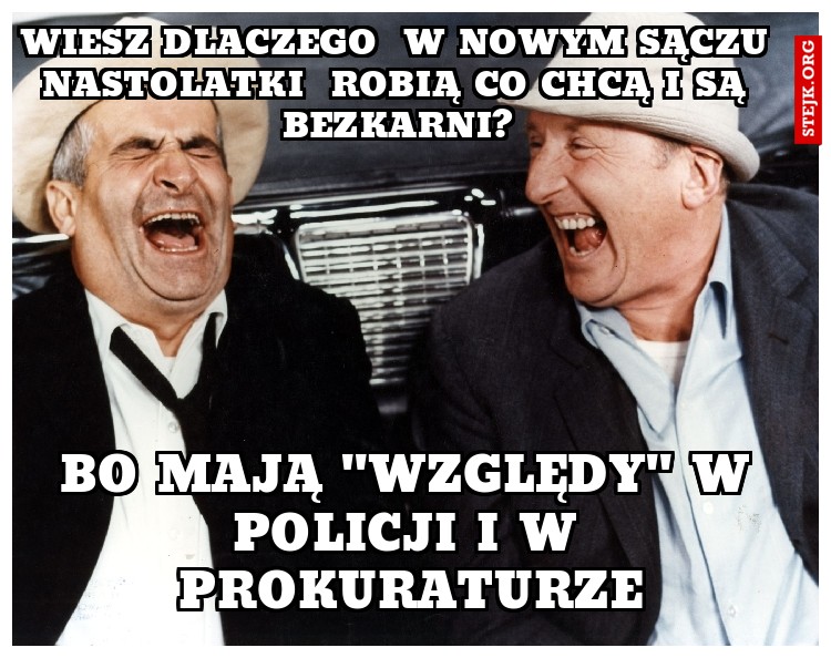 wiesz dlaczego  w nowym sączu nastolatki  robią co chcą i są bezkarni?