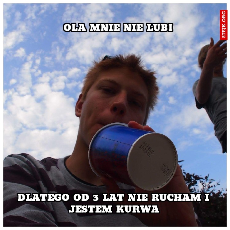 OLA MNIE NIE LUBI