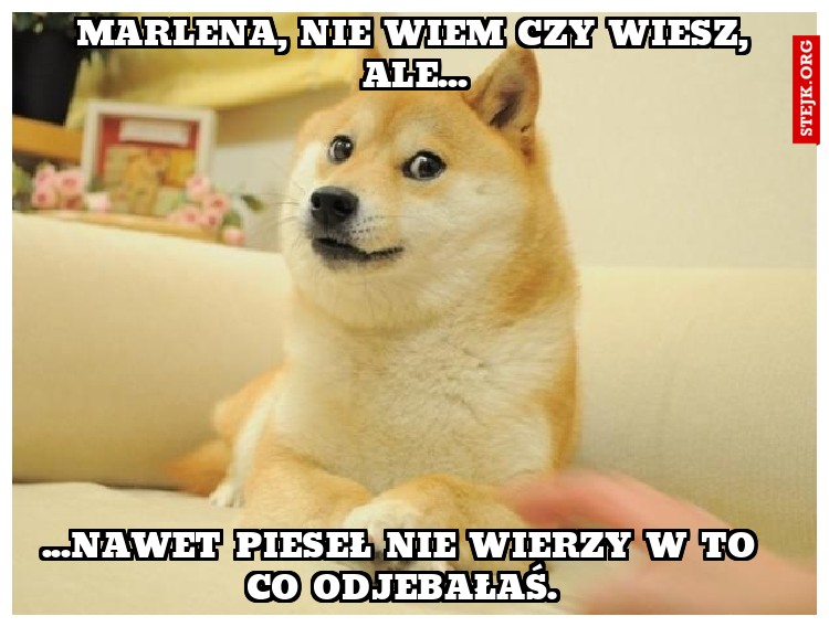 Marlena....