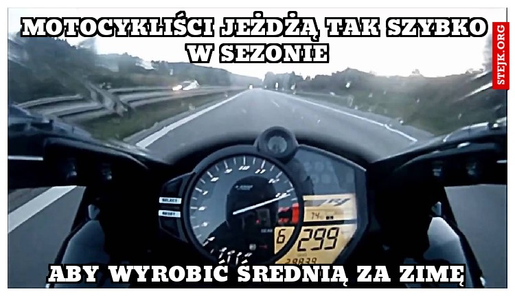 Motocykliści jeżdżą tak szybko w sezonie