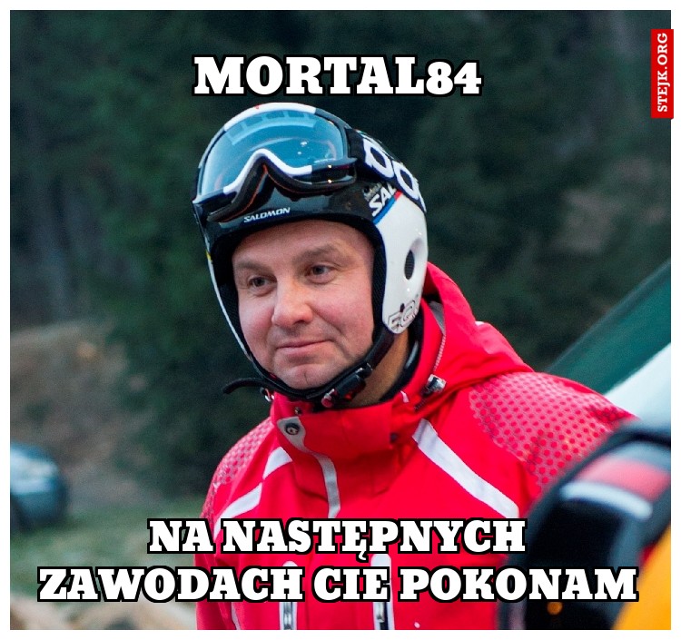 Na następnych zawodach cie pokonam