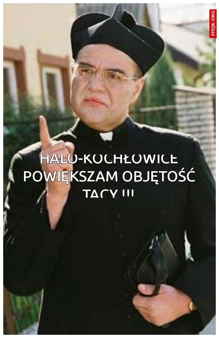 Halo-Kochłowice powiększam objętość tacy !!!