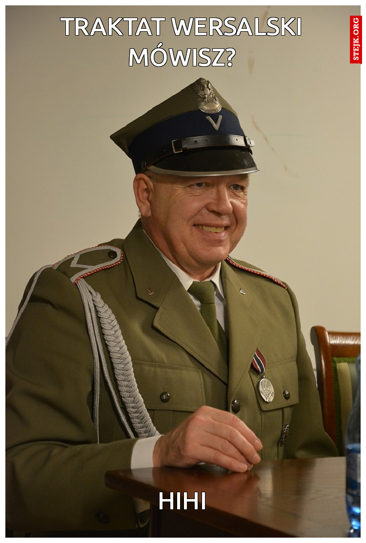 Traktat wersalski mówisz?