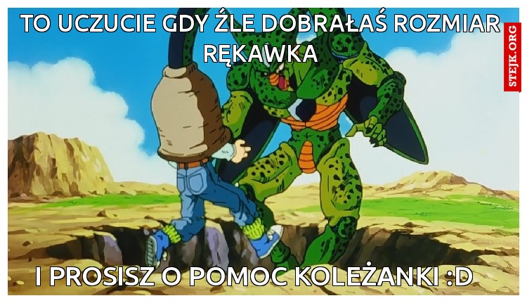 To uczucie gdy źle dobrałaś rozmiar rękawka