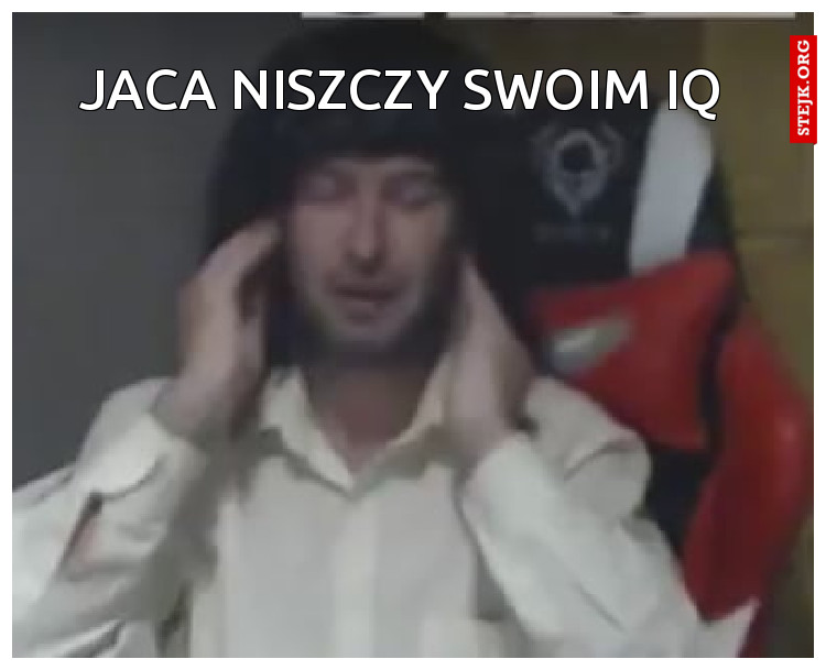 JacA NISZCZY SWOIM IQ