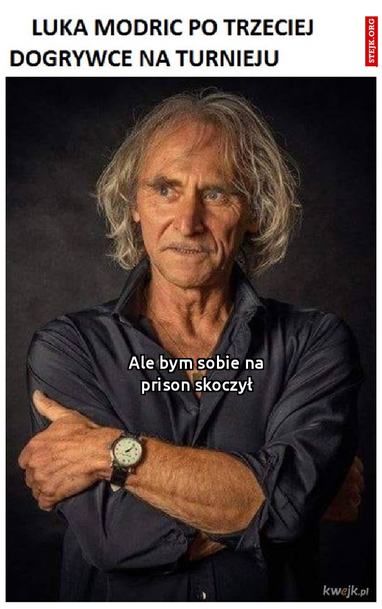 Ale bym sobie na prison skoczył