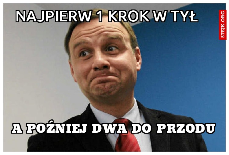 najpierw 1 krok w tył