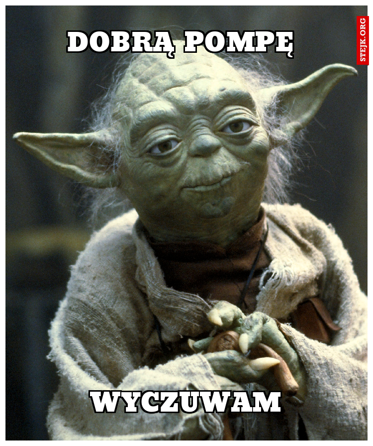 Dobrą pompę 