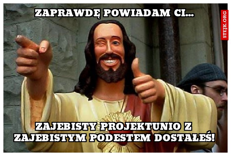 Zaprawdę powiadam ci...