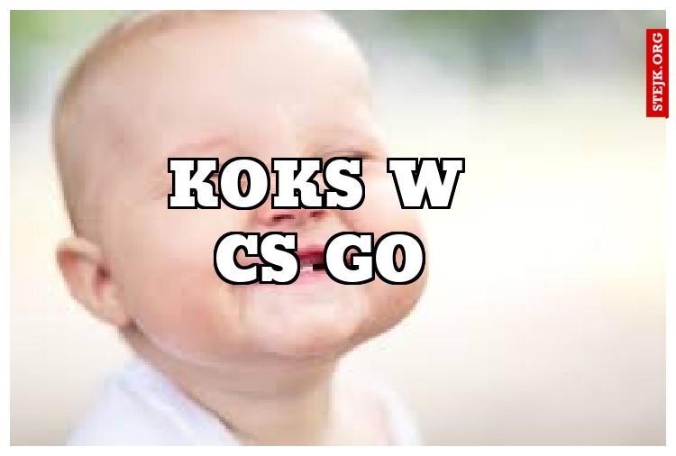 Koks w CS GO