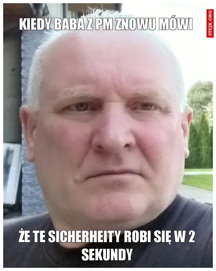 Kiedy baba z PM znowu to mówi