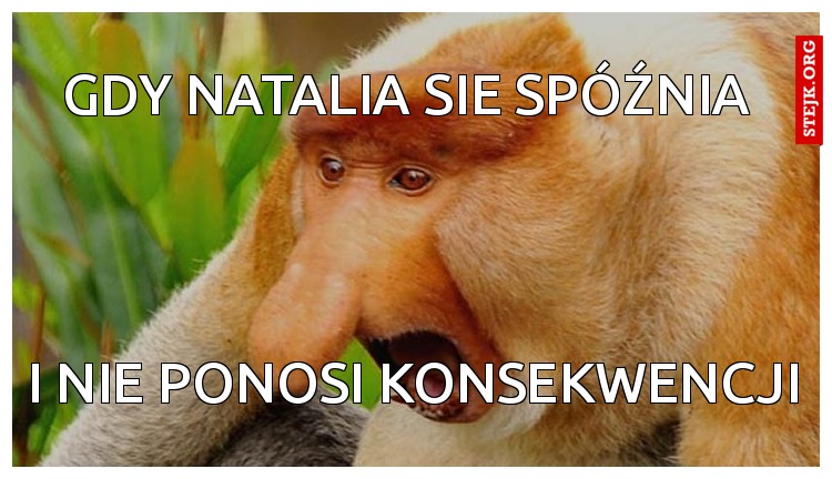Gdy Natalia sie spóźnia 