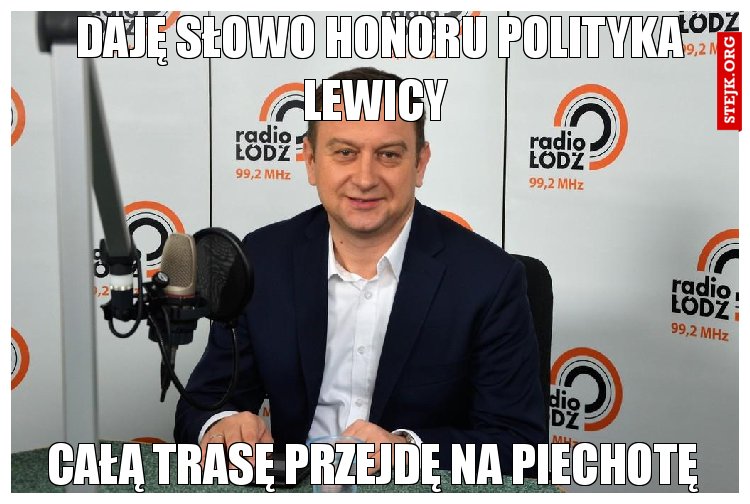 Daję słowo honoru polityka lewicy 