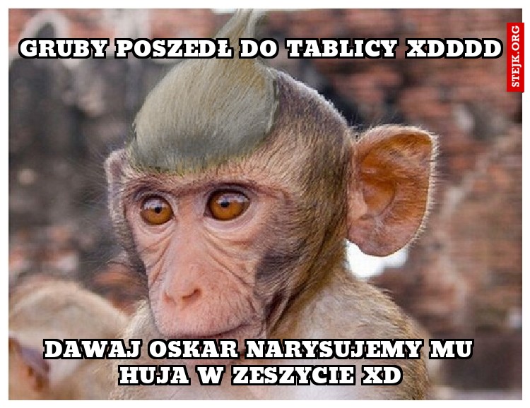 Gruby poszedł do tablicy xDDDD