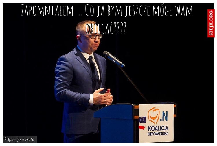 Zapomniałem ... Co ja bym jeszcze mógł wam obiecać???? 