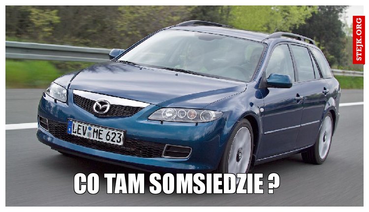 co tam somsiedzie ?