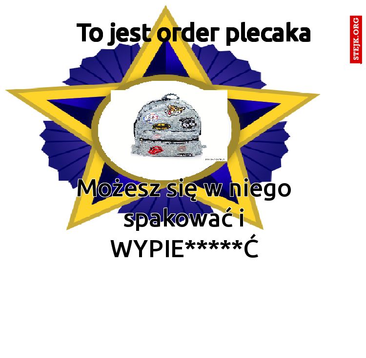 To jest order plecaka