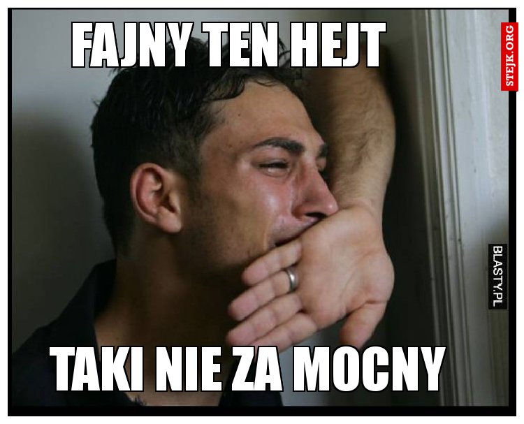 Fajny ten hejt