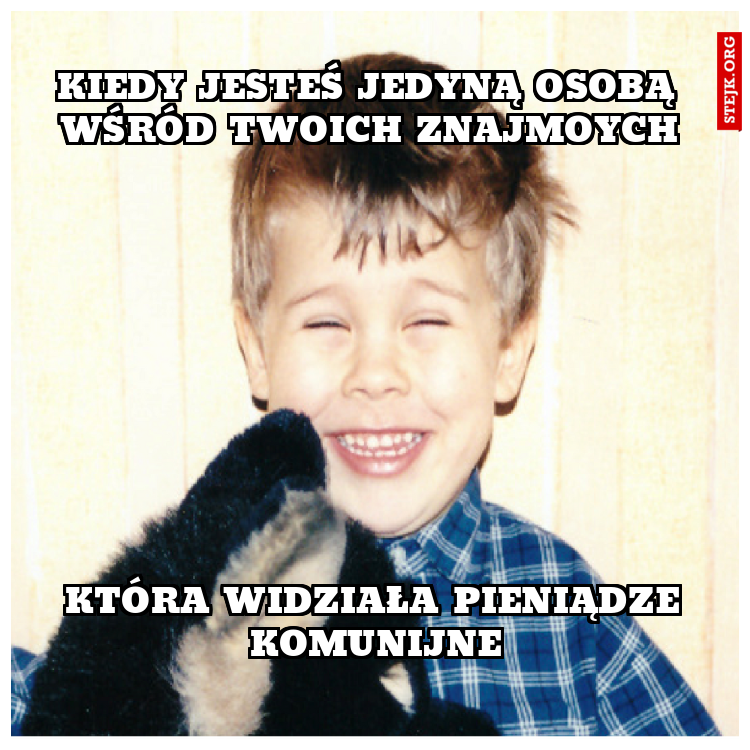 Kiedy jesteś jedyną osobą wśród twoich znajmoych