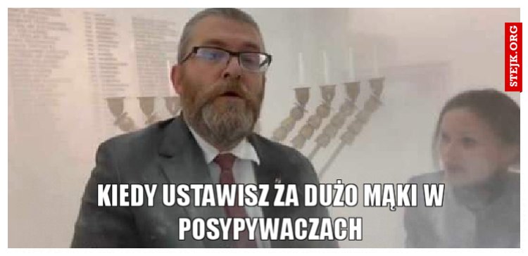 KIEDY USTAWISZ ZA DUŻO MĄKI W POSYPYWACZACH