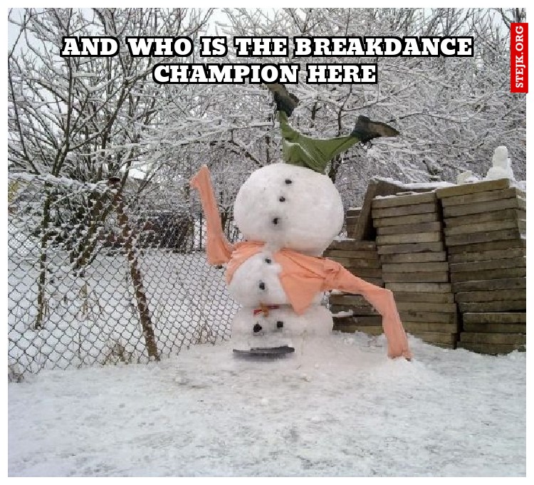  And who is the breakdance champion here
