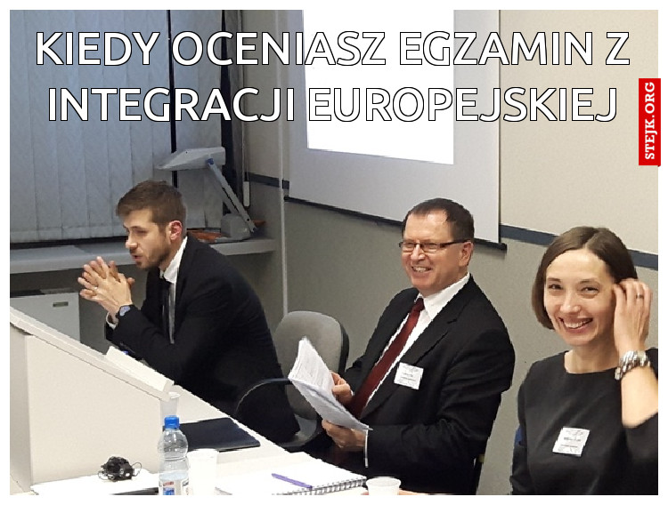 Kiedy oceniasz egzamin z integracji europejskiej