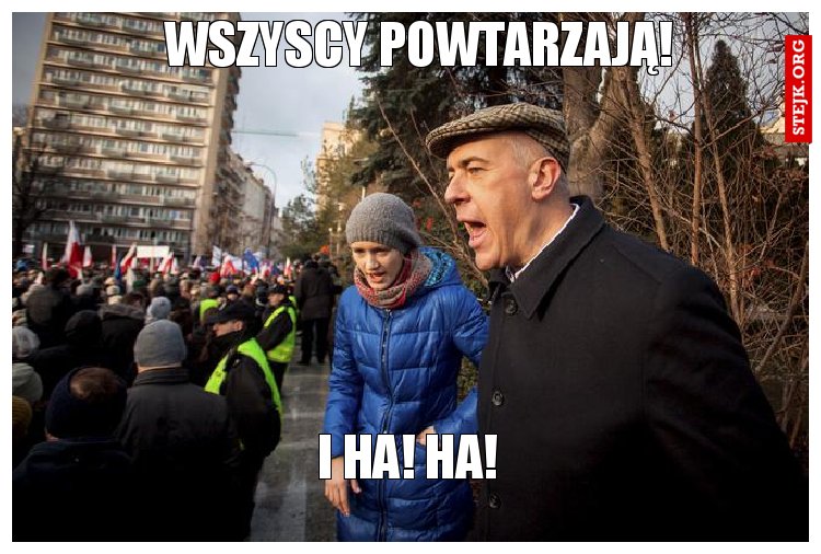 Wszyscy powtarzają!