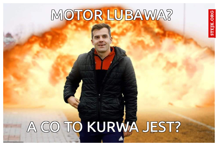 MOTOR LUBAWA?