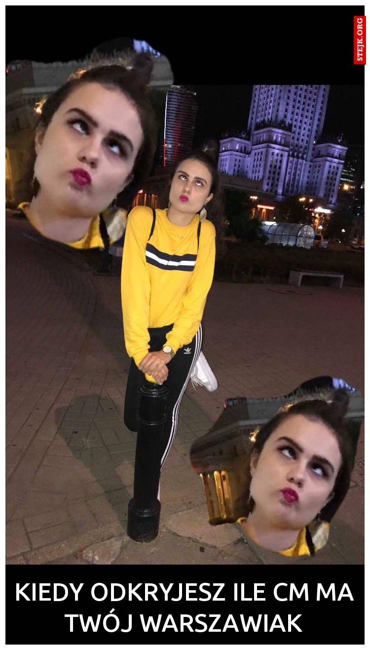 Kiedy odkryjesz ile cm ma twój Warszawiak