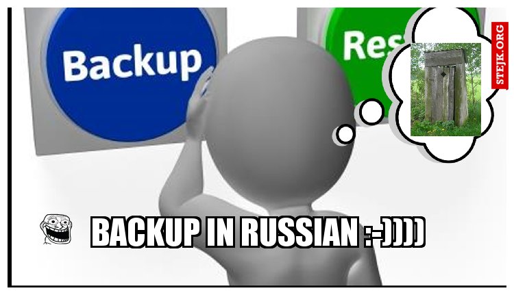 BACKUP IN RUSSIAN :-))))