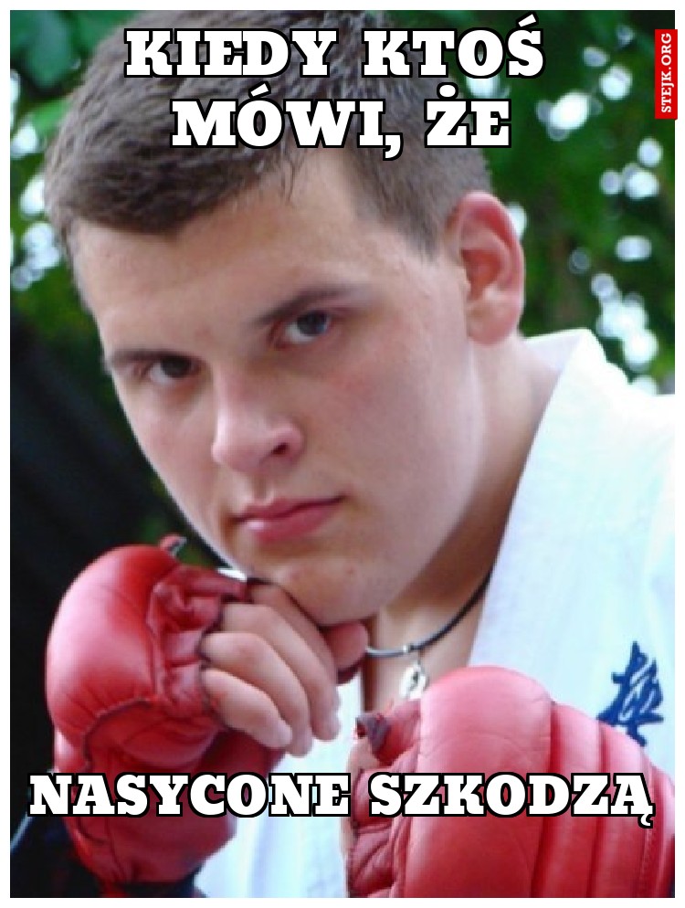 Kiedy ktoś mówi, że