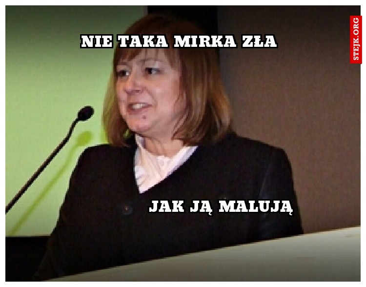 Nie taka Mirka zła 