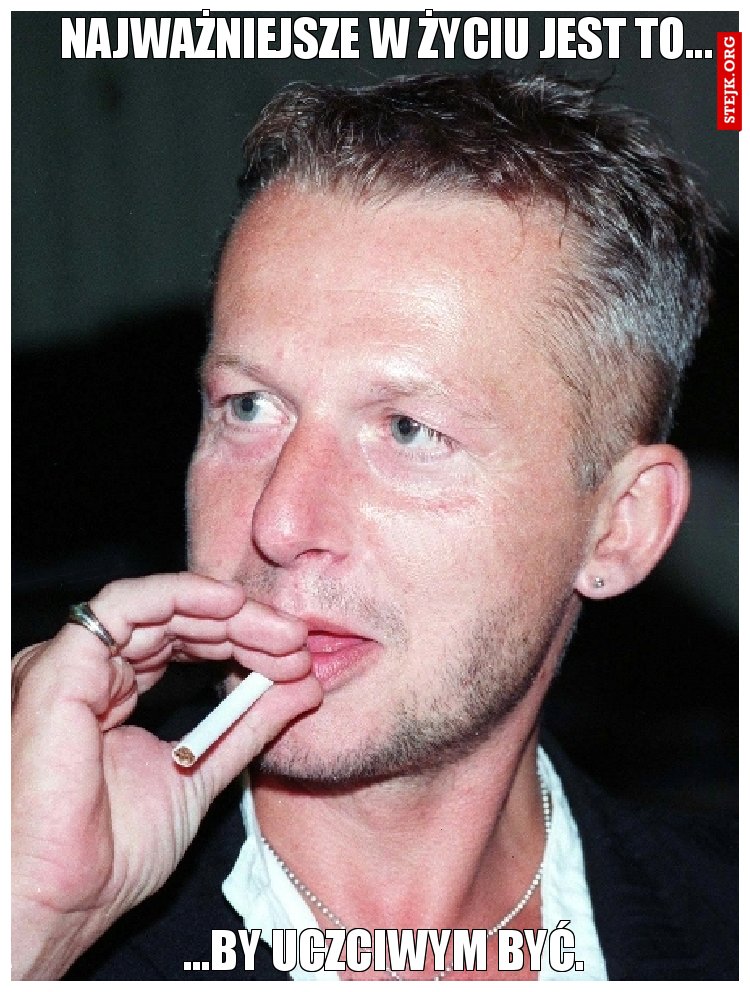Najważniejsze w życiu jest...